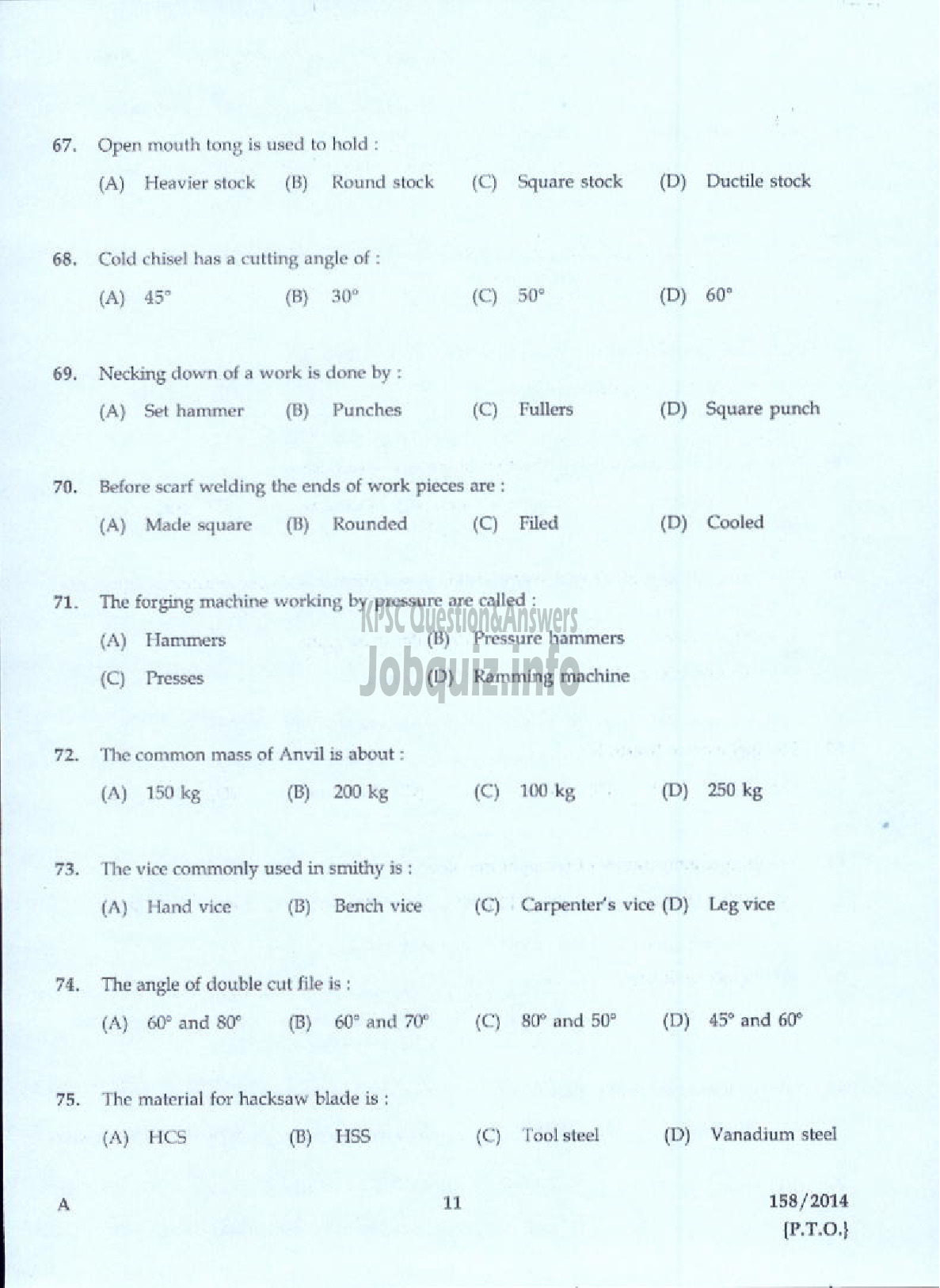Kerala PSC Question Paper - TRADESMAN SMITHY FORGING AND HEAT TREATING TECHNICAL EDUCATION KTM AND KKD-9